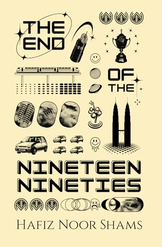 Book cover of The End of the Nineteen-Nineties by Hafiz Noor Shams