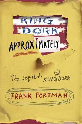 Book cover of King Dork Approximately by Frank Portman