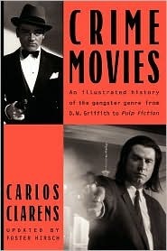 Book cover of Crime Movies by Carlos Clarens, Foster Hirsch
