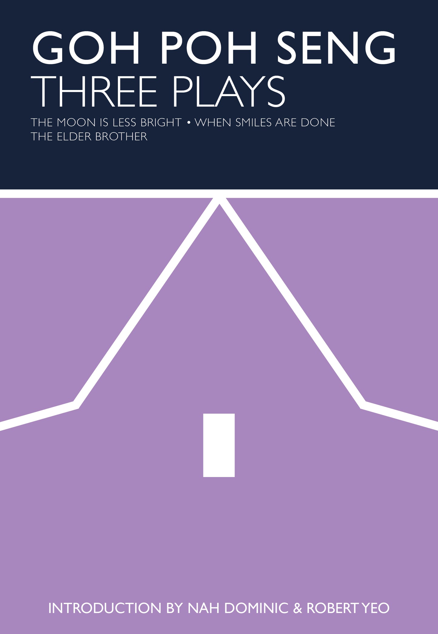 Book cover of Three Plays by Goh Poh Seng, Nah Dominic (Introduction), Robert Yeo (Introduction)