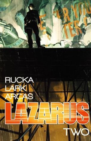 Book cover of Lazarus, Vol. 2: Lift by Greg Rucka, Michael Lark (Illus.)