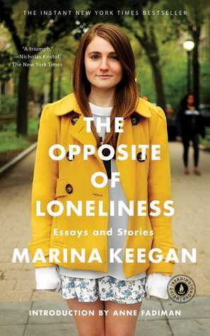 Book cover of The Opposite of Loneliness: Essays and Stories by Marina Keegan