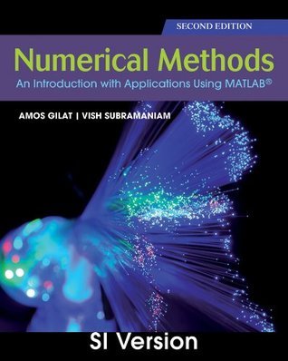 Book cover of Numerical Methods With MATLAB by Amos Gilat, Vish Subramaniam