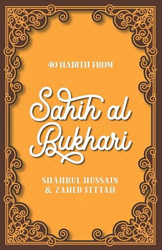 Book cover of 40 Hadith From Sahih Al-Bukhari by Shahrul Hussain, Zahed Fettah