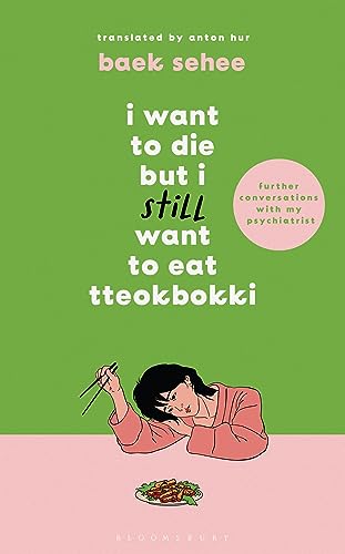 Book cover of I Want to Die But I Still Want to Eat Tteokbokki by Baek Se-hee, Anton Hur (Trans.)