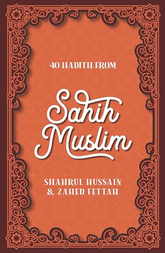 Book cover of 40 Hadith From Sahih Muslim by Shahrul Hussain