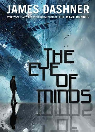Book cover of The Eye Of Minds by James Dashner