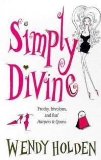 Book cover of Simply Divine by Wendy  Holden