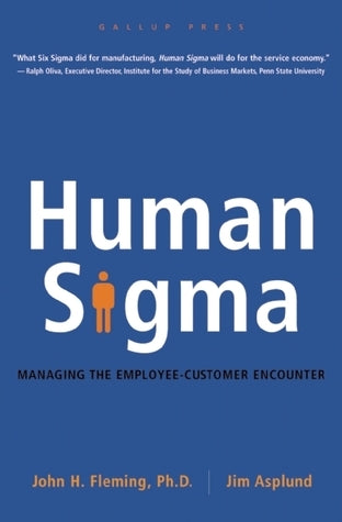Book cover of Human Sigma: Managing the Employee-Customer Encounter by John H. Fleming, Jim Asplund