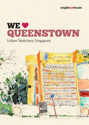 Book cover of We Love Queenstown by Urban Sketchers Singapore