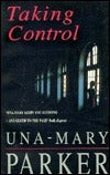 Book cover of Taking Control by Una-Mary Parker
