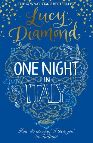 Book cover of One Night In Italy by Lucy Diamond