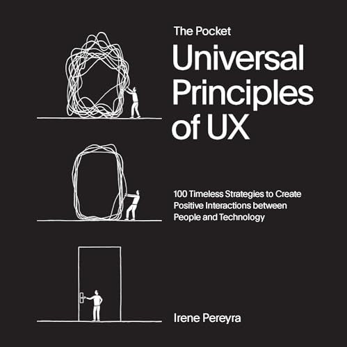 Book cover of The Pocket Universal Principles of UX: 100 Timeless Strategies to Create Positive Interactions Between People and Technology by Irene Pereyra