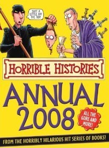 Book cover of Horrible Histories Annual 2008 by Terry Deary
