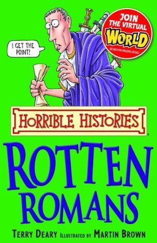 Book cover of The Rotten Romans by Martin Brown Terry Deary, Martin    Brown (Illus.)