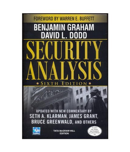 Book cover of Security Analysis by Benjamin Graham, David L. Dodd, James      Grant (Contrib.), Warren Buffett (Foreword)