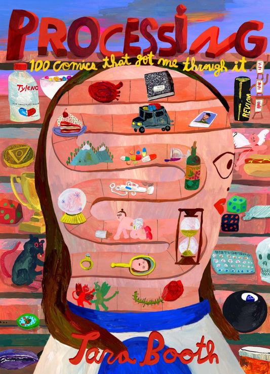 Book cover of Processing: 100 Comics That Got Me Through It by Tara Booth