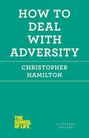 Book cover of How to Deal With Adversity by Christopher Hamilton