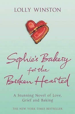 Book cover of Sophie'S Bakery For The Broken Hearted by Lolly Winston