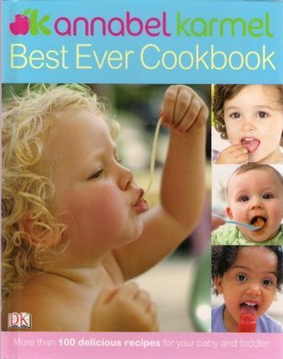 Book cover of Baby And Toddler Cookbook Bind Up by Annabel Karmel