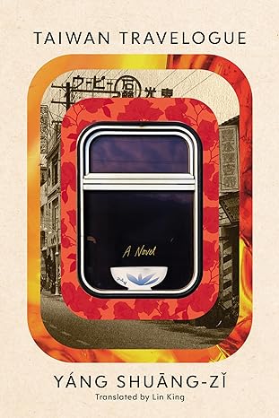 Book cover of Taiwan Travelogue by Yáng Shuāng-zǐ, 楊双子, Lin King (Trans.)