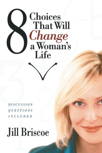 Book cover of 8 Choices That Will Change a Woman's Life by Jill Briscoe