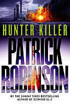 Book cover of Hunter Killer by Patrick Robinson