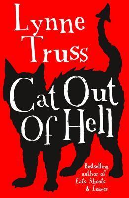 Book cover of Cat Out Of Hell by Lynne Truss