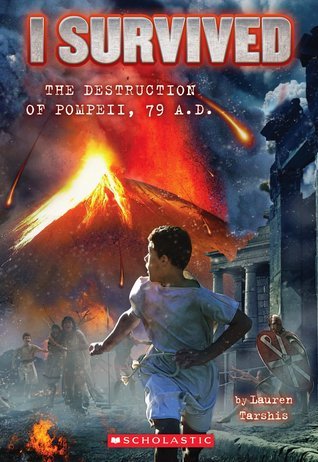 Book cover of I Survived The Destruction Of Pompeii, AD 79 by Lauren Tarshis, Scott     Dawson (Illus.)