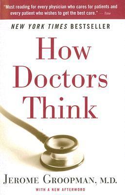 Book cover of How Doctors Think by Jerome Groopman
