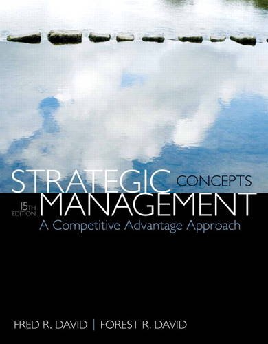 Book cover of Strategic Management: A Competitive Advantage Approach, Concepts by Fred R. David, Forest R David
