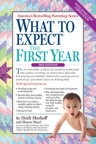 Book cover of What To Expect The First Year by Heidi Murkoff