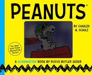 Book cover of Peanuts: A Scanimation Book by Rufus Butler Seder