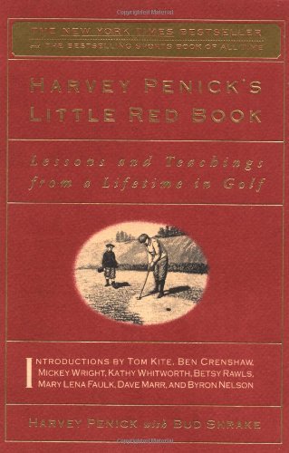 Book cover of Harvey Penick's Little Red Book: Lessons And Teachings From A Lifetime Of Golf by Harvey Penick, Bud Shrake (Contrib.)