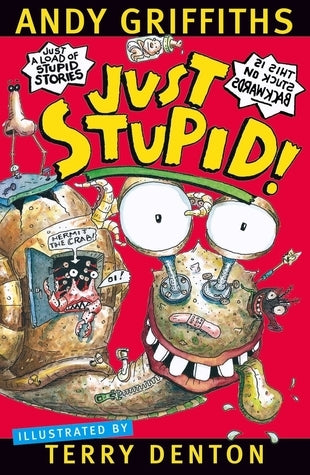 Book cover of Just Stupid! by Andy Griffiths, Terry Denton (Illustrations)