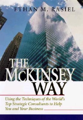Book cover of The McKinsey Way by Ethan M. Rasiel