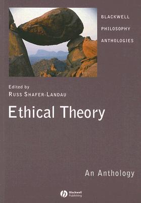 Book cover of Ethical Theory by Russ Shafer-Landau (Ed.)