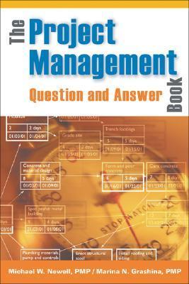 Book cover of The Project Management Question And Answer Book by Michael W. Newell, Marina Grashina