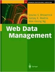 Book cover of Web Data Management: A Warehouse Approach by Sourav S. Bhowmick