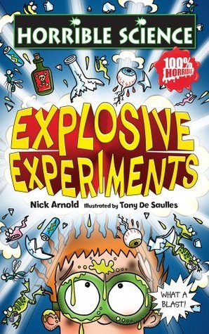 Book cover of Explosive Experiments by Nick Arnold, Tony De Saulles (Illus.)