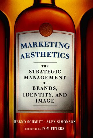 Book cover of Marketing Aesthetics: The Strategic Management of Brands, Identity and Image by Bernd H. Schmitt, Alex Simonson