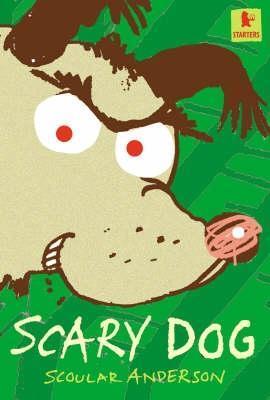 Book cover of Scary Dog by scoular-anderson