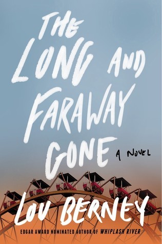 Book cover of The Long and Faraway Gone by Lou Berney