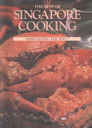 Book cover of The Best of Singapore Cooking by Leong Yee Soo