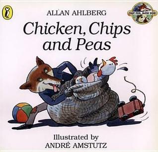 Book cover of Chicken, Chips And Peas by Allan Ahlberg