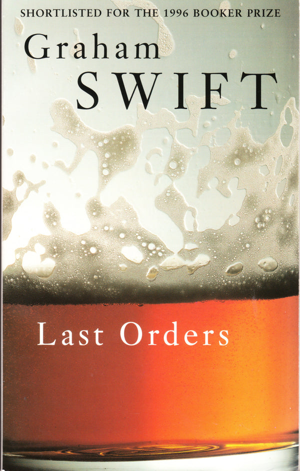 Book cover of Last Orders by Graham Swift