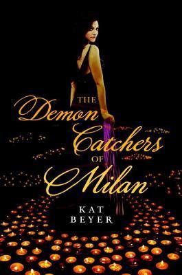 Book cover of The Demon Catchers Of Milan by Kat Beyer