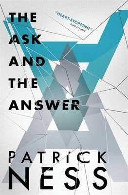 Book cover of The Ask And The Answer by Patrick Ness