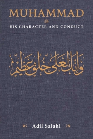 Book cover of Muhammad: His Character And Conduct by Adil Salahi