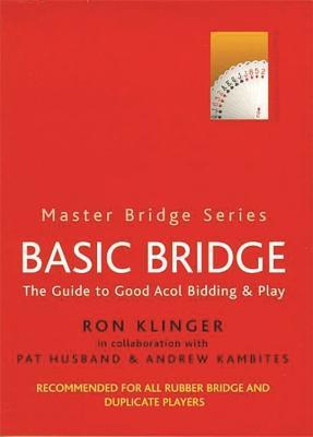 Book cover of Basic Bridge by Ron Klinger, Pat Husband (Primary Contributor), Andrew Kambites (Primary Contributor)
